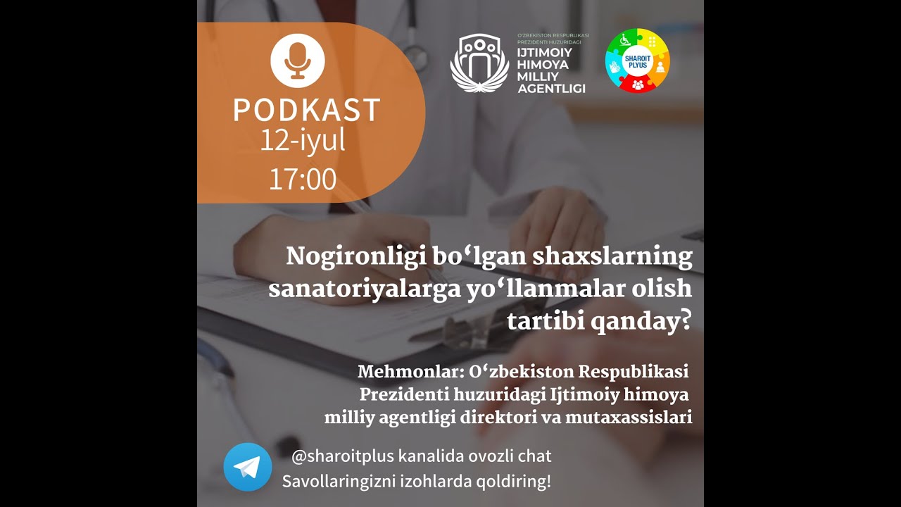 Podkast: nogironligi bo‘lgan shaxslarning sanatoriyalarga yo‘llanmalar olish tartibi qanday?