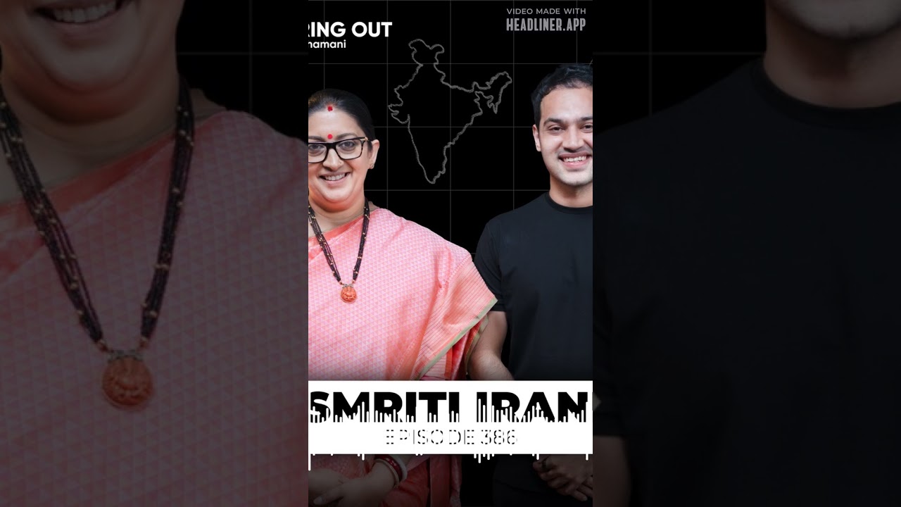 Raj Shamani's Figuring Out - Smriti Irani: Power, Politics, Childhood, Ahmedabad Crash & PM Modi...
