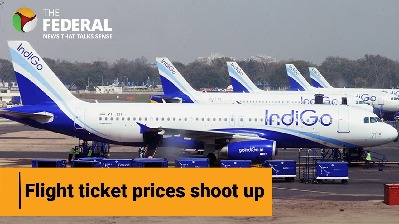 IndiGo's new fuel surcharge sends flight ticket prices soaring | The Federal