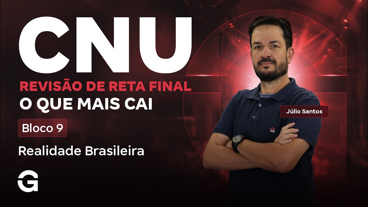 Bloco 9 CNU: O que mais cai em Realidade Brasileira
