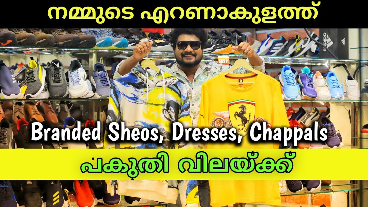 എറണാകുളത്ത് പകുതി വിലയിൽ Original Branded Shoes And Dress, Chappals LowPrice Factory