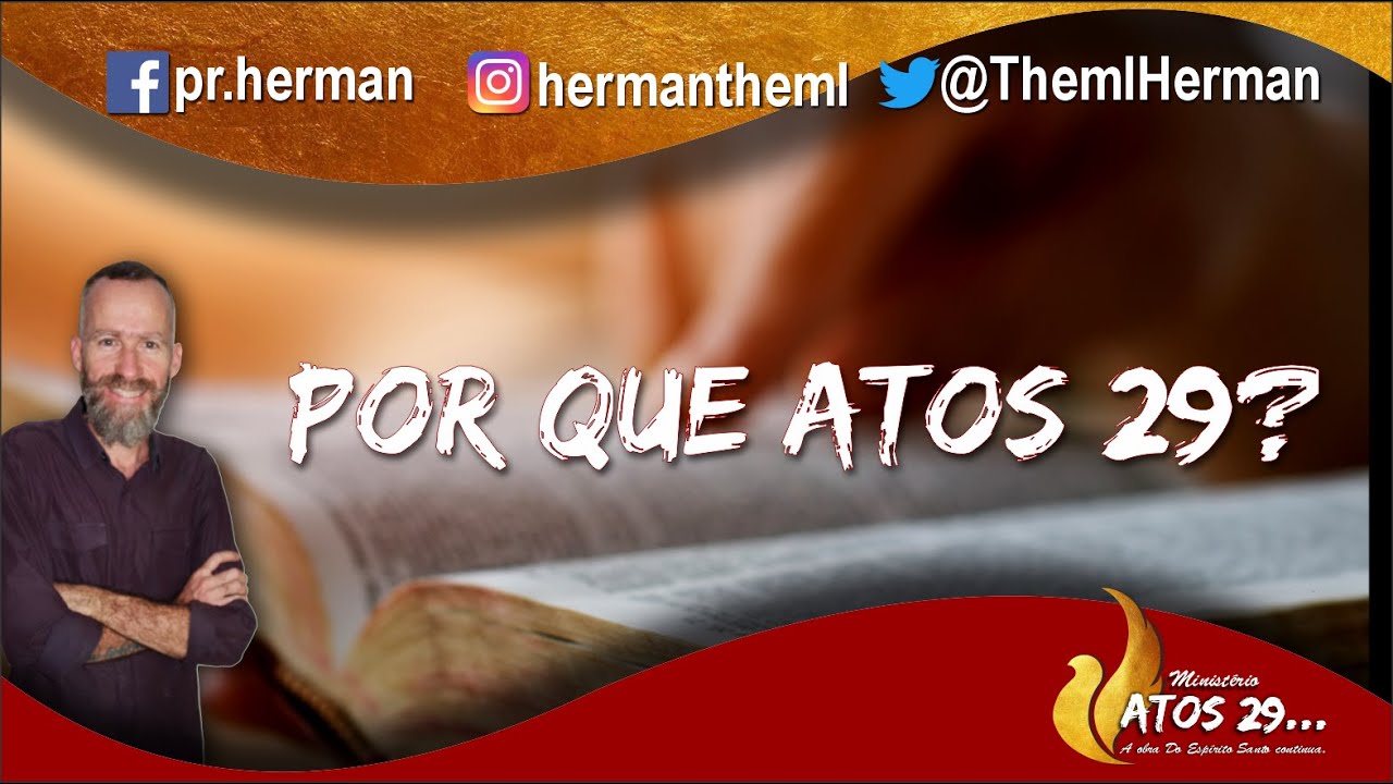 Por que Atos 29?