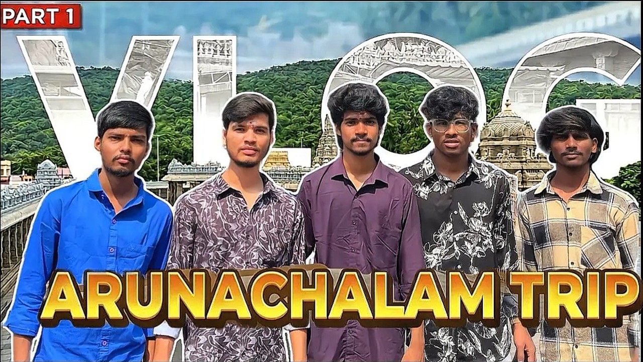 ARUNACHALAM VLOG 🛐🙏 | PART 1❤️| Era Of Nithin |