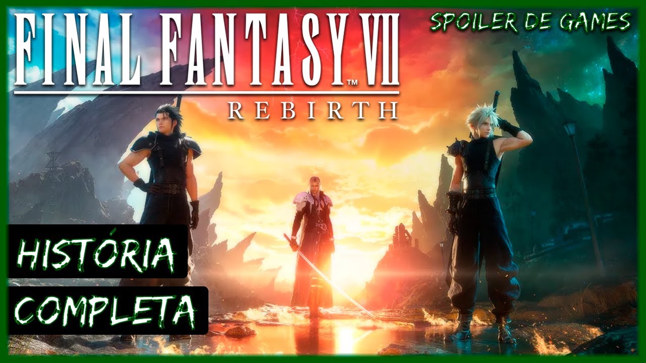 FINAL FANTASY VII REBIRTH - História Completa