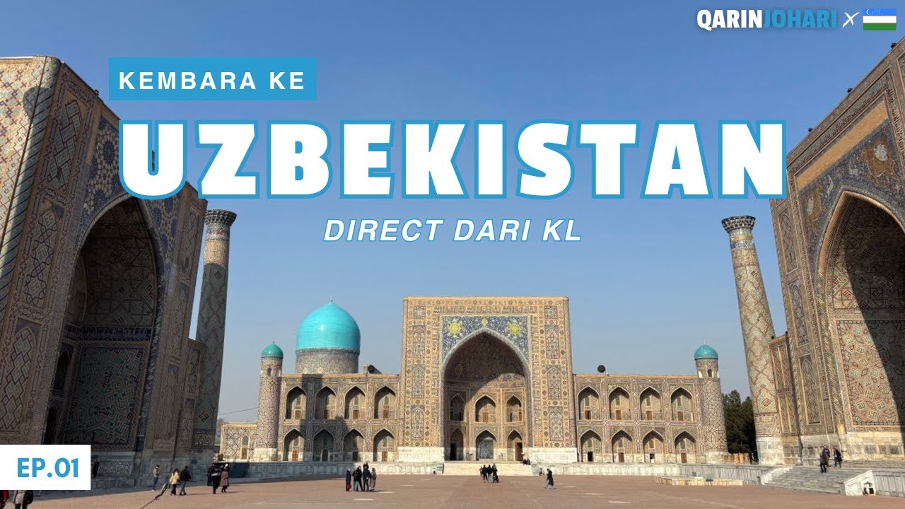 EP 1 - Delay Yang Berbaloi , Travelog Uzbekistan