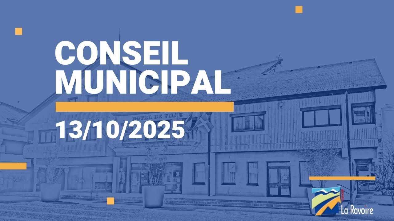 Conseil Municipal du 13 octobre 2025  - La Ravoire