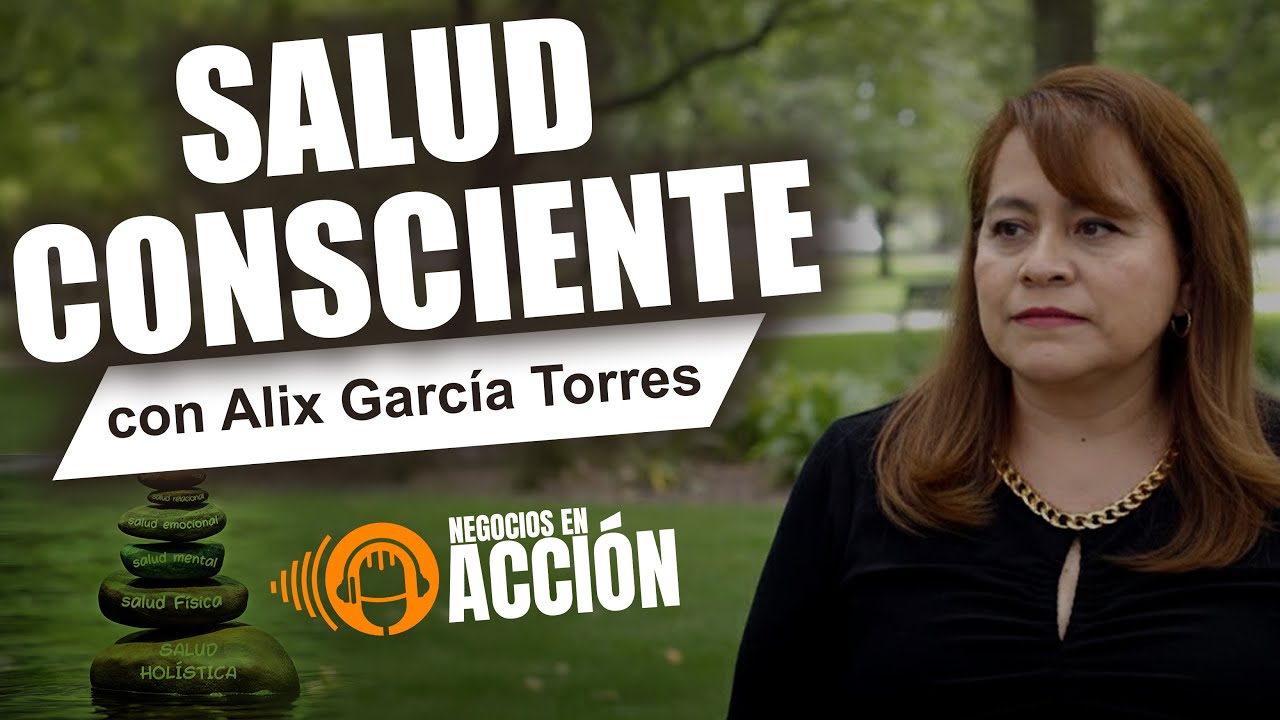 Целостное благополучие и осознанное здоровье с Аликс Гарсиа Торрес.