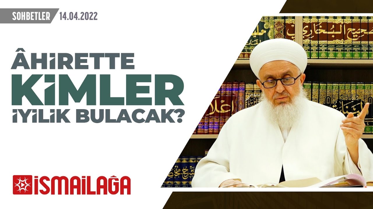 Ahirette İyilik Bulacak Olanlar - Salih Topçu Hoca Efendi