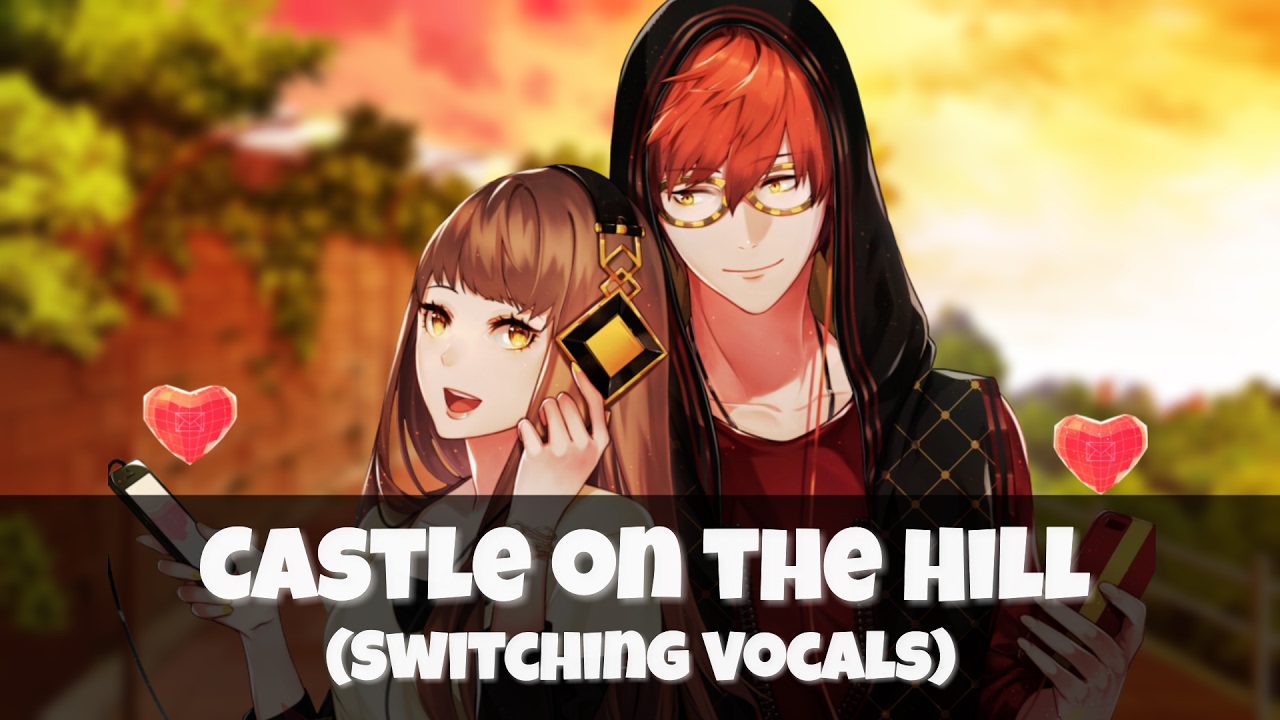Nightcore - Castle on the Hill (Switching Vocals)