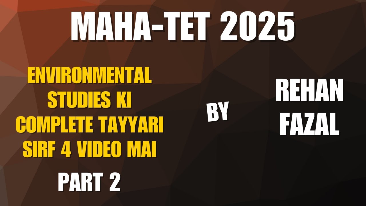 MAHA-TET 2025 | EVS Paper 1st Part 2 (Environmental Studies) by Rehan Fazal 
