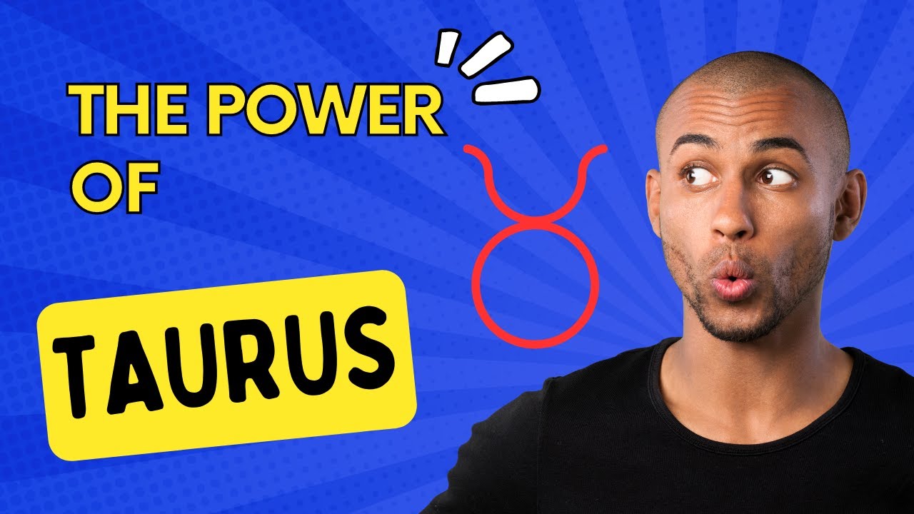 The Power of Taurus : Traits, Strengths, and Abilities