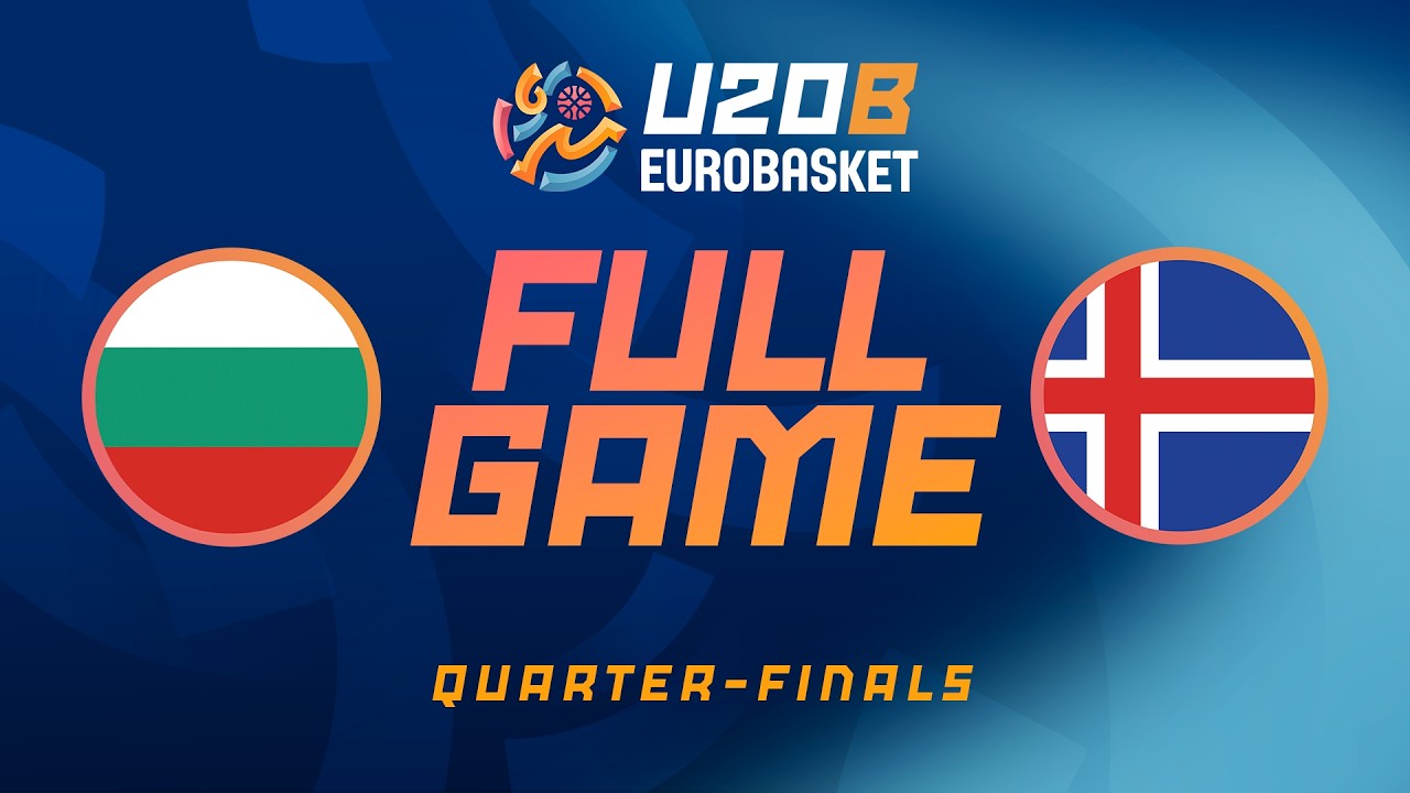 Quarter-Finals | Bulgaria v Iceland | Full Basketball Game | FIBA U20 EuroBasket 2026 Division B