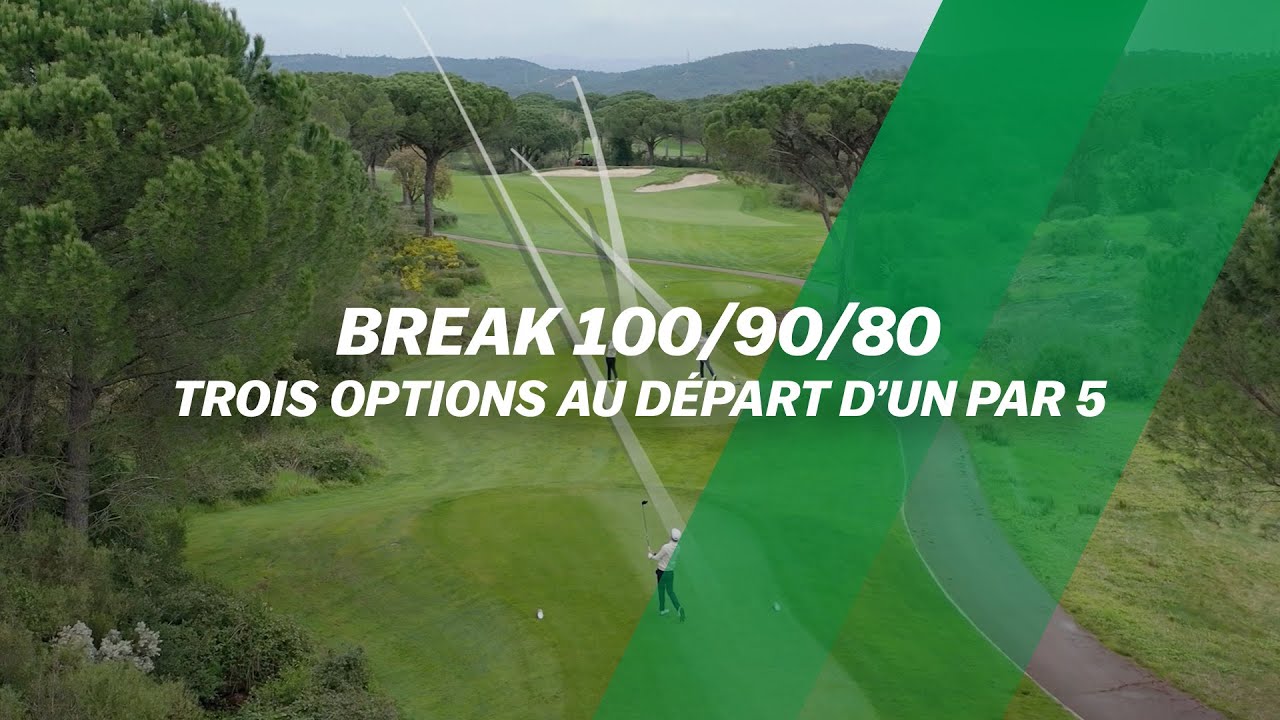 Break 100/90/80 : TROIS options au d&eacute;part d'un Par 5