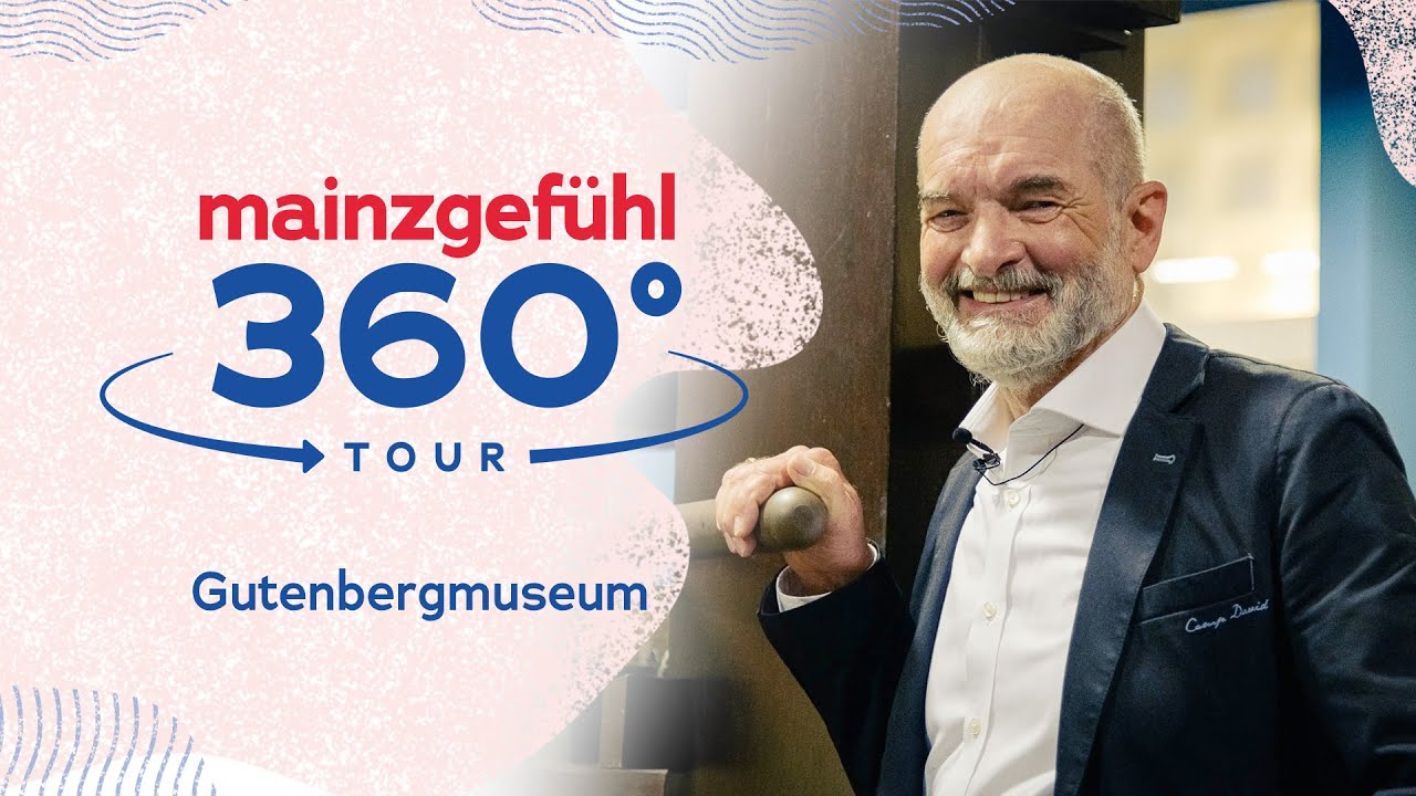 Mainzgefühl 360 Tour: Gutenberg Museum