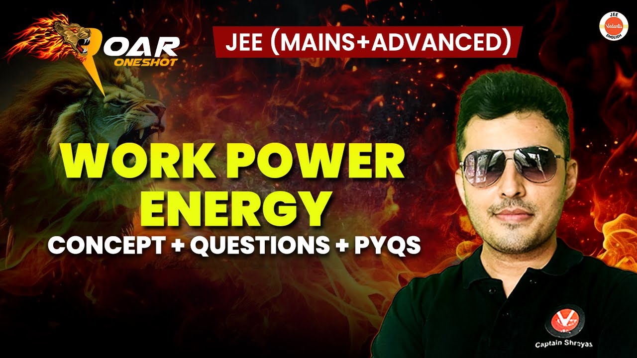 Work Power Energy | JEE 2025 | All Concepts And Questions | Shreyas Sir