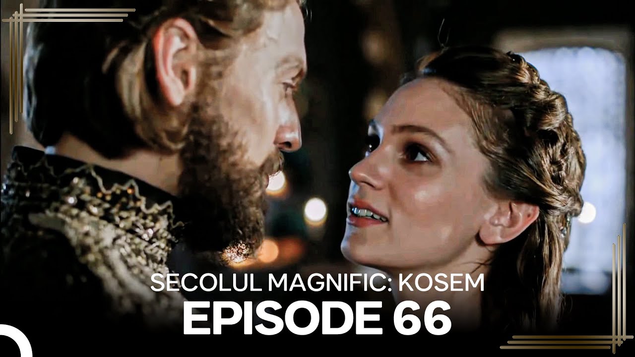 Secolul Magnific: Kosem | Episode 66