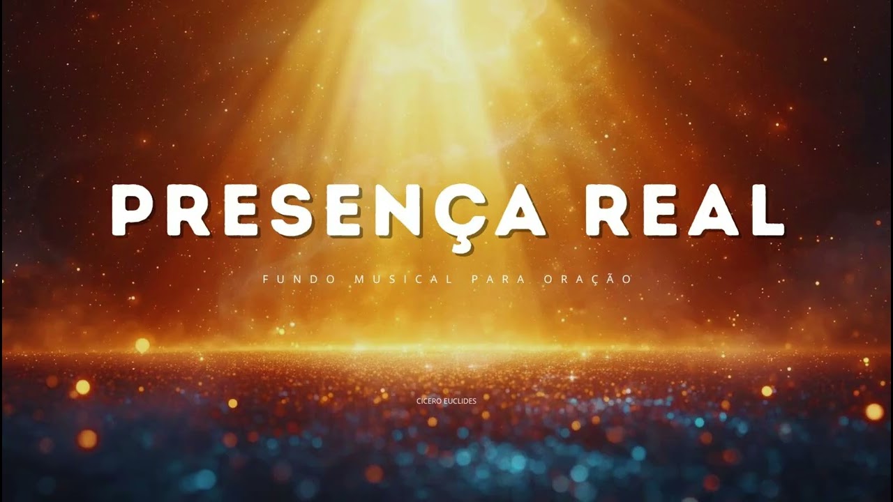 Fundo Musical Para Oração | Presença Real do Espírito Santo
