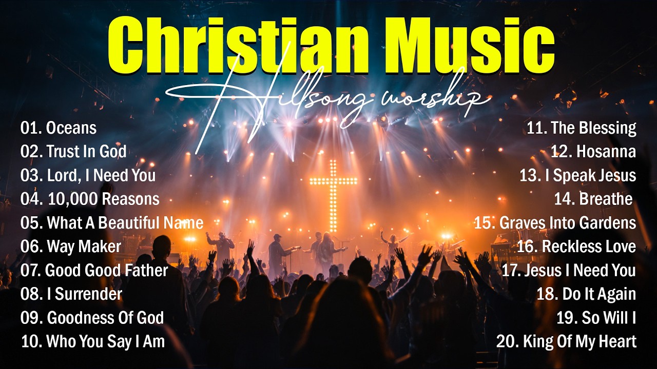 Hillsong Worship, Nonstop Christian Music Playlist, Top Worship Music 2026, Praise And Worship Songs