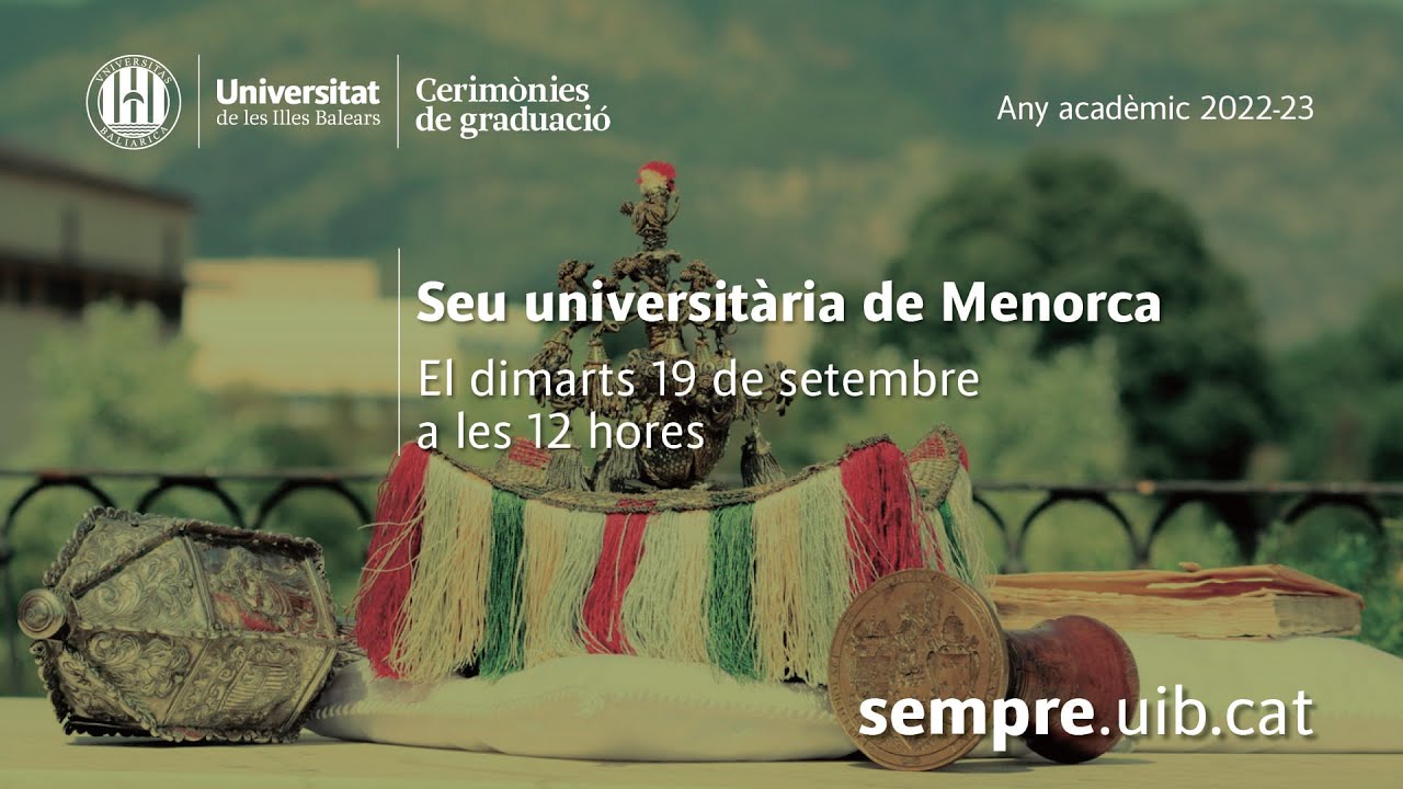 Obertura de l'any acad&egrave;mic 2023-24 i Cerim&ograve;nia de graduaci&oacute; 2022-23 - Seu universit&agrave;ria de Menorca