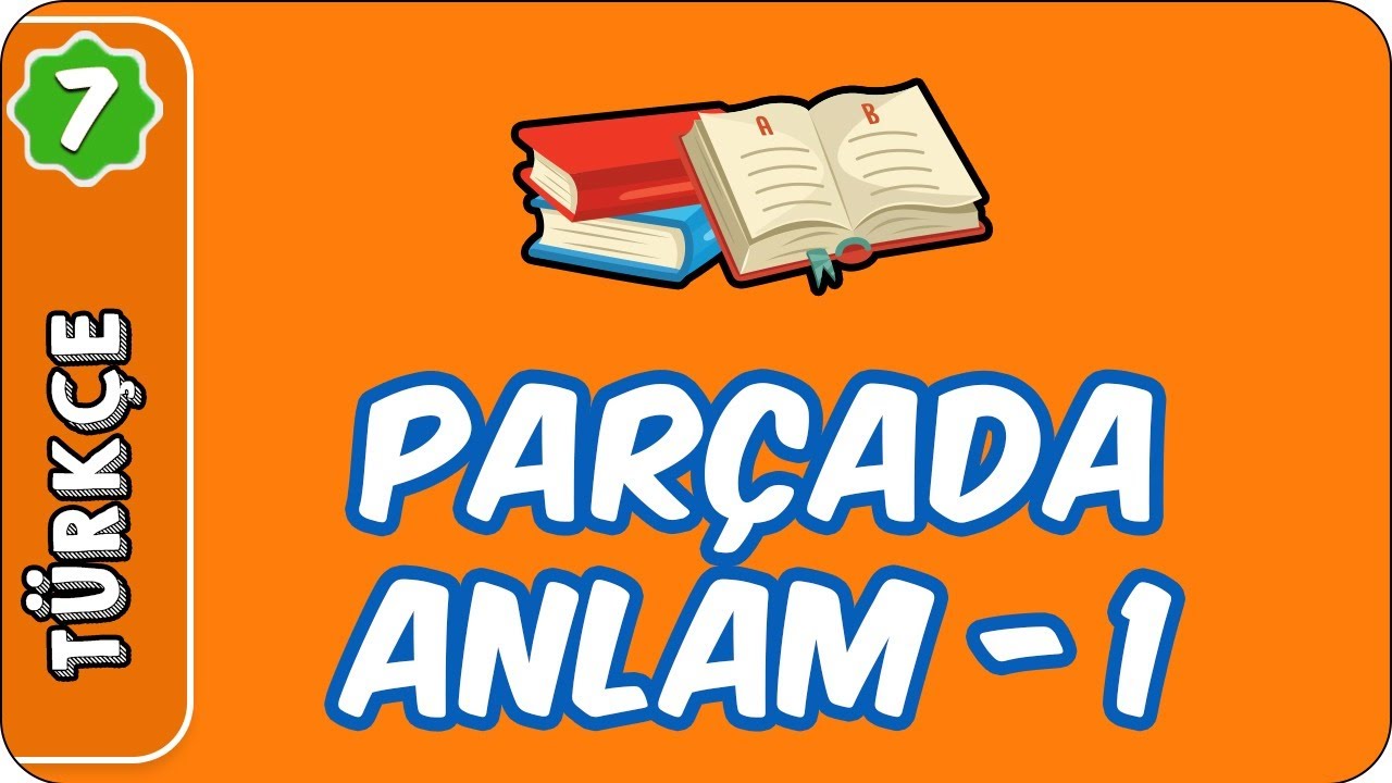 Parçada Anlam-1 (Metinde Konu ve Başlık) | 7. Sınıf Türkçe #evokul Kampı