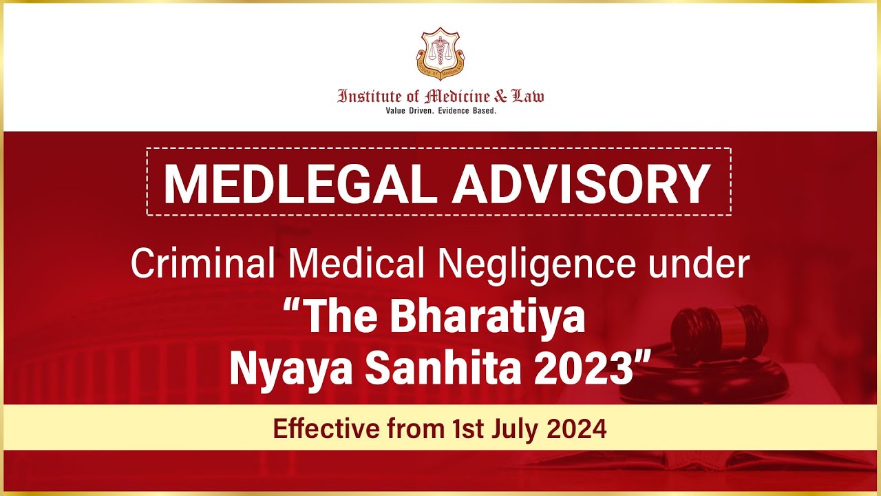 MedLegal Advisory | Criminal Medical Negligence Under The Bharatiya Nyaya Sanhita 2023