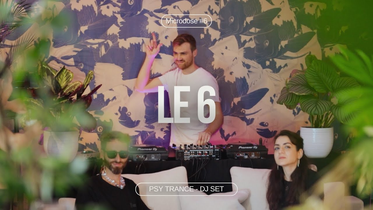 Microdose #6 Le 6 - Psy Trance