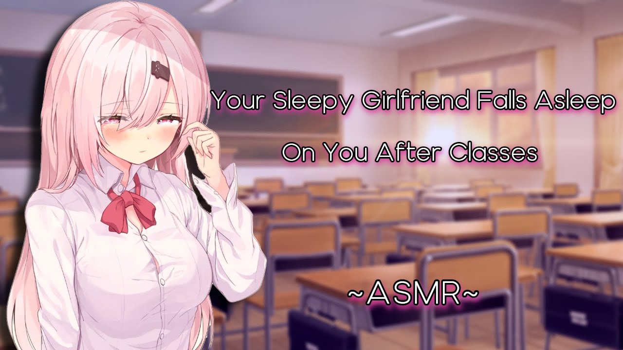 Your Sleepy Girlfriend Falls Asleep On You After Classes [ASMR][F4A]