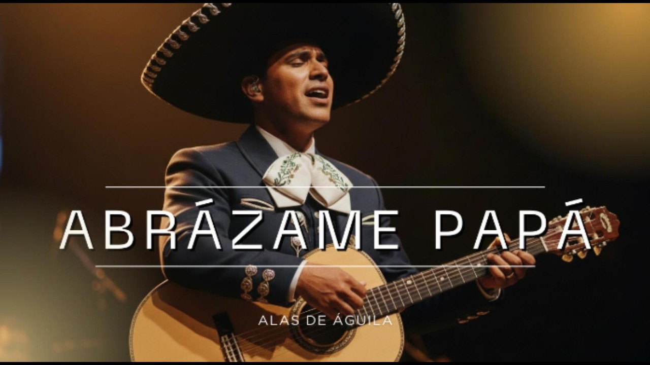 ABRÁZAME PAPÁ - MI CORAZÓN TE NECESITA HOY