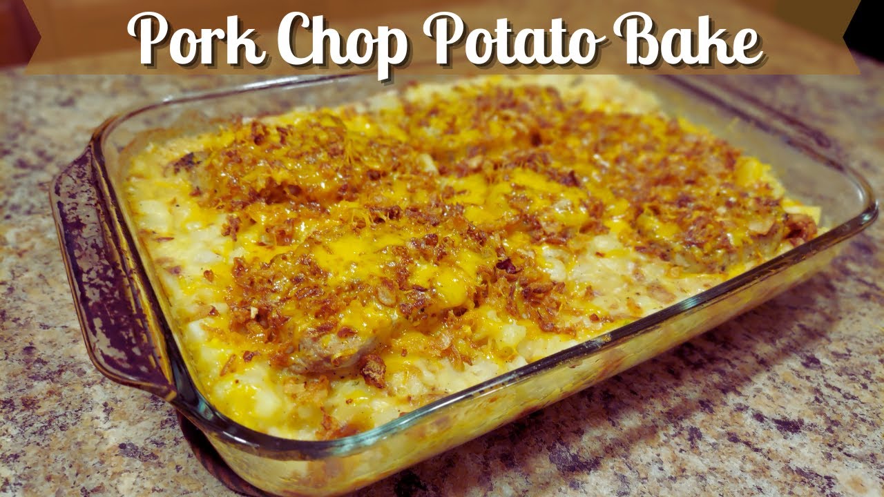 My Mom's Pork Chop Potato Bake Recipe | Pork Chop Recipes | Potato Recipes | Family Recipes