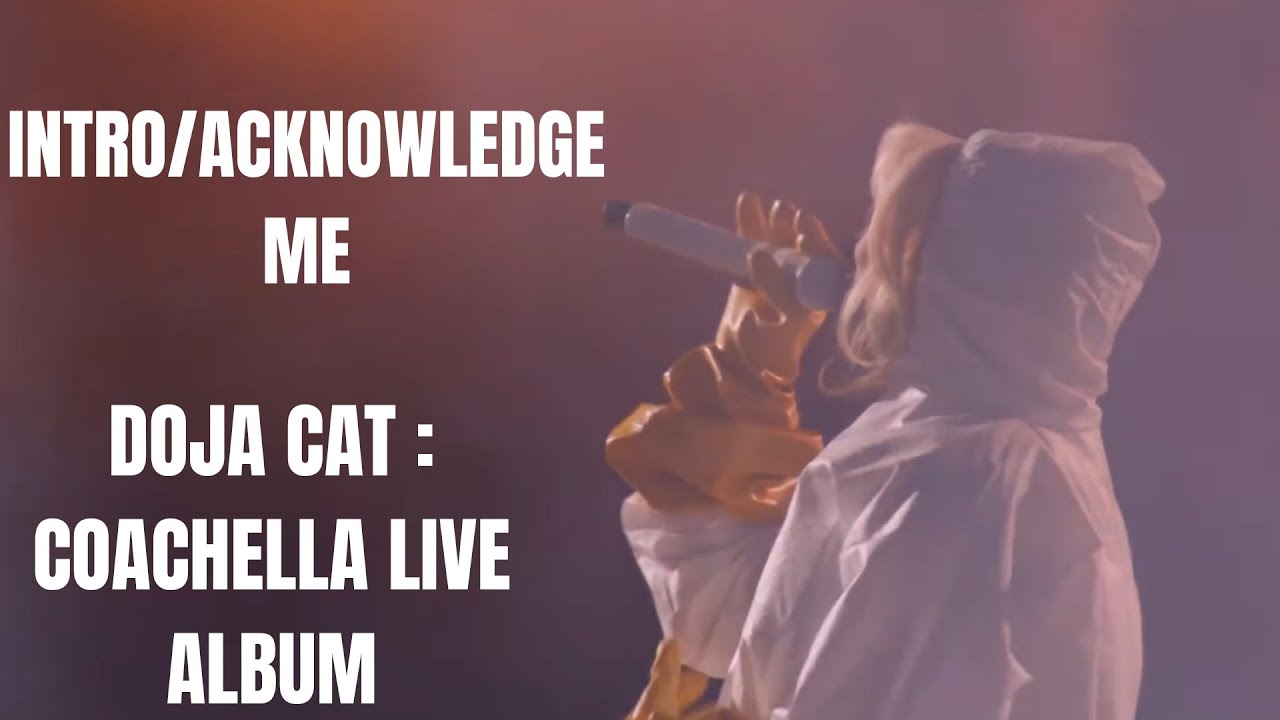 Doja Cat - Intro/ACKNOWLEDGE ME (Coachella Live Studio Version)