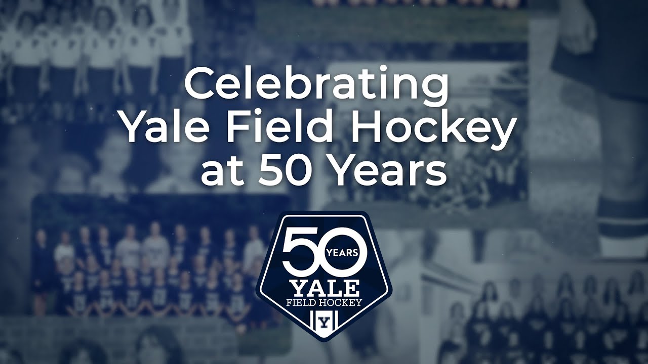 Celebrating Yale Field Hockey at 50 Years