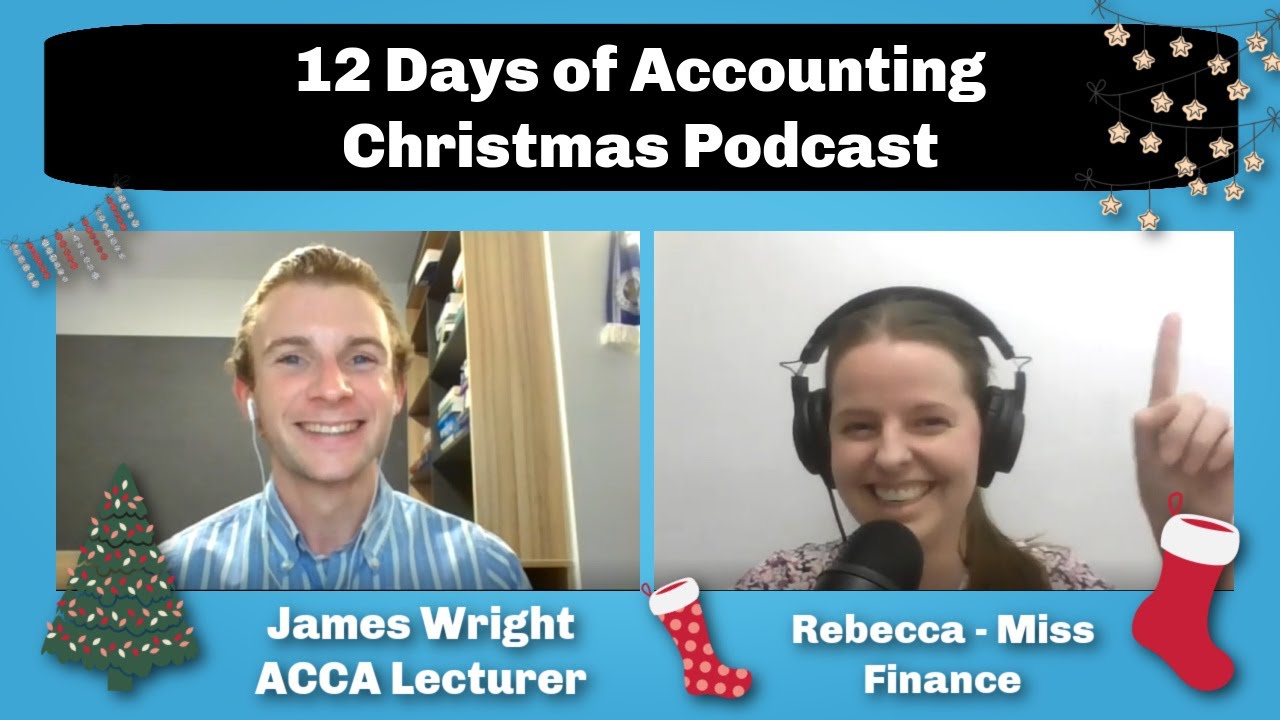 Accounting Podcast - Rebecca & guest James Wright (ACCA Lecturer) - Why choose ACCA & other Q&A