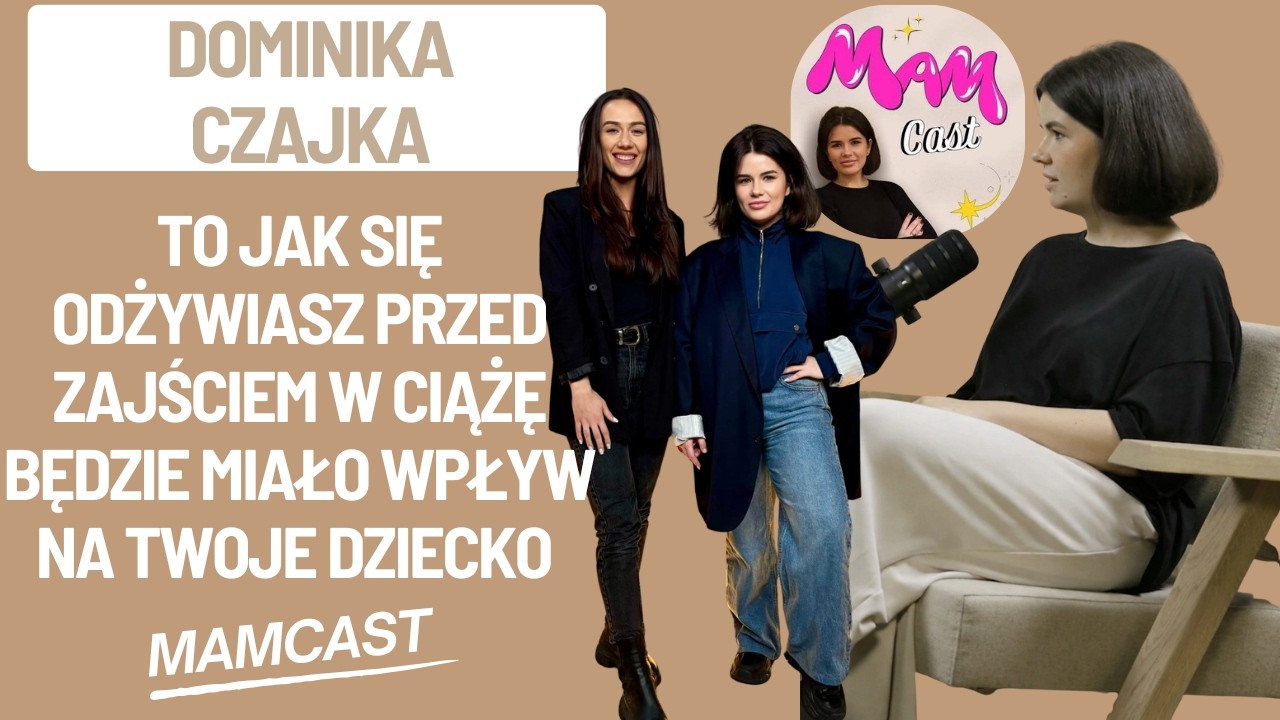 Dominika Czajka: To jak się odżywiasz przed zajściem w ciążę będzie miało wpływ na Twoje dziecko