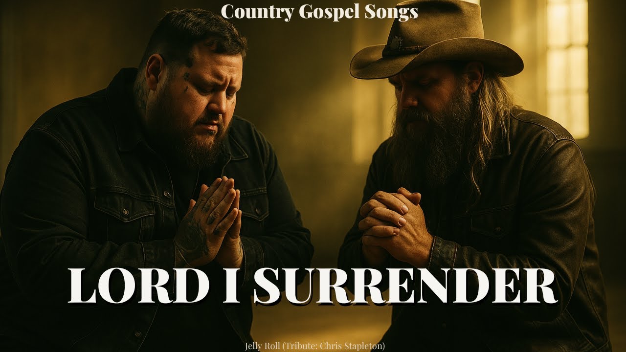 Jelly Roll & Chris Stapleton – LORD I Surrender (New Country Gospel Song Tribute 2025)