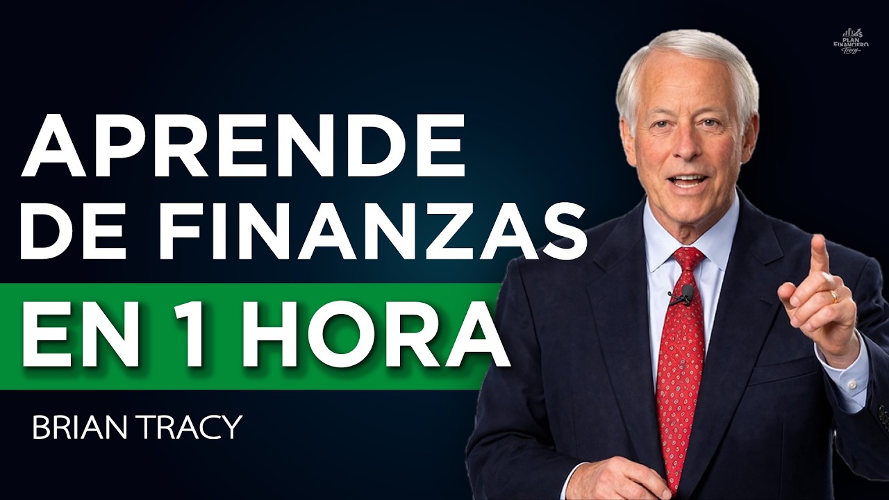 C&oacute;mo aprender de finanzas empezando desde cero | Brian Tracy espa&ntilde;ol