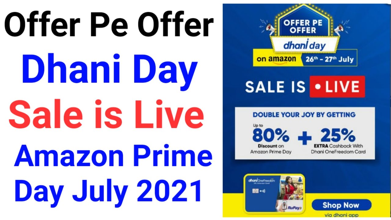 Offer Pe Offer Dhani Day | Sale is Live | Amazon Prime Day July 2021