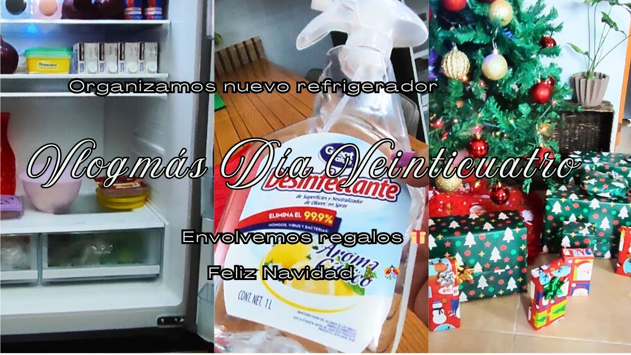 ORGANIZANDO NUEVO REFRIGERADOR 🫧 ENVOLVEMOS REGALOS 🎁 FELIZ NOCHE BUENA 🎄✨ 