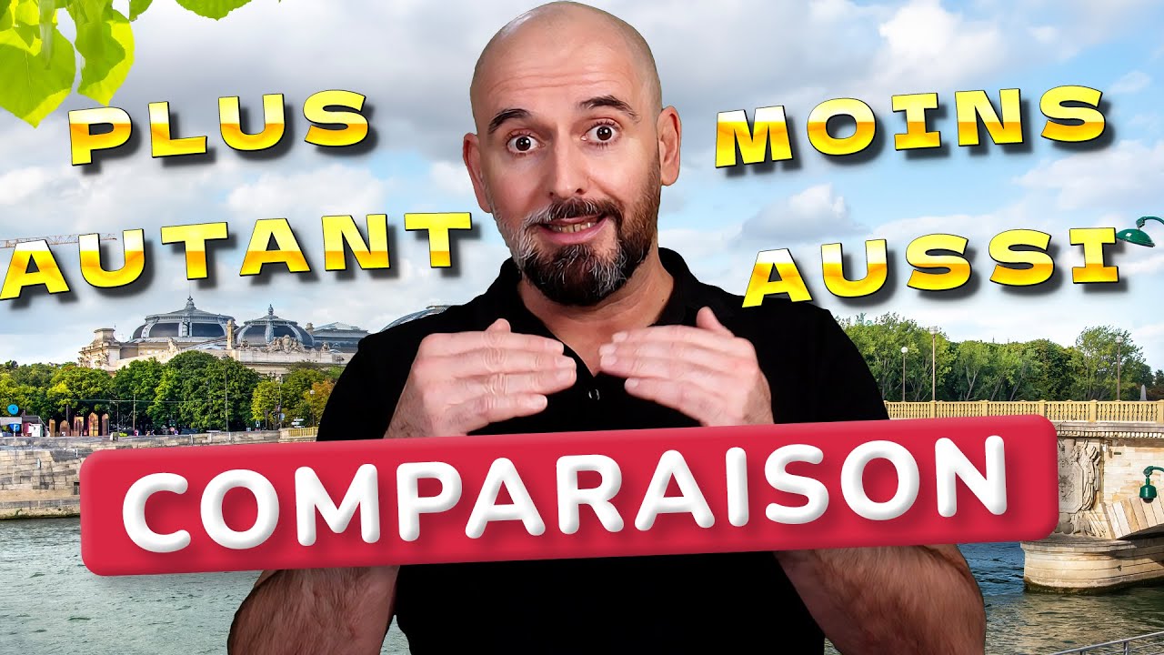 Французские сравнения (aussi, autant, comme, plus, moins...)