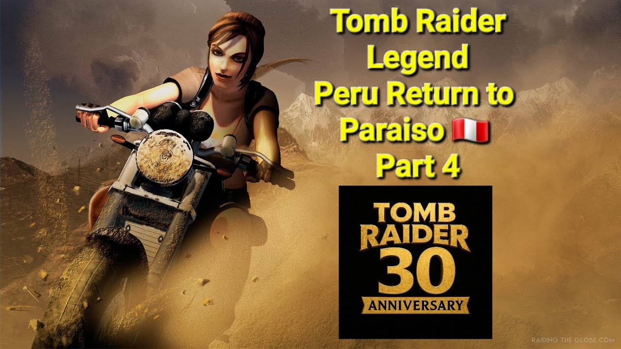 Tomb Raider Legend Peru Return To Paraiso Part 4