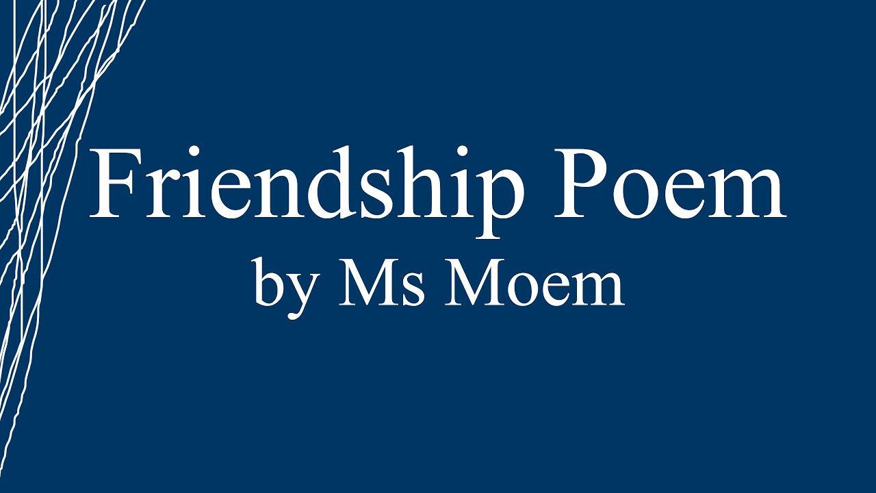 Friendship Poem by Ms Moem