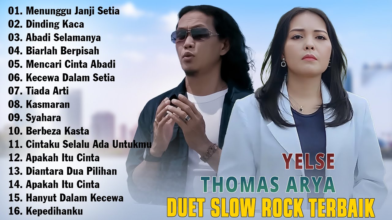 THOMAS ARYA FEAT YELSE FULL ALBUM TERBAIK 2025 ~ MENUNGGU JANJI SETIA, DINDING KACA