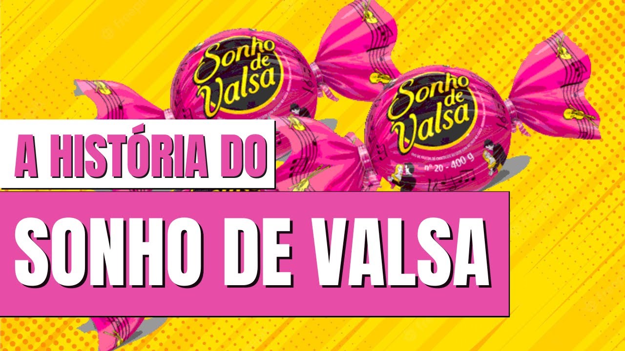 A HISTÓRIA COMPLETA DA MARCA SONHO DE VALSA | BOMBOM OU WAFER RECHEADO?