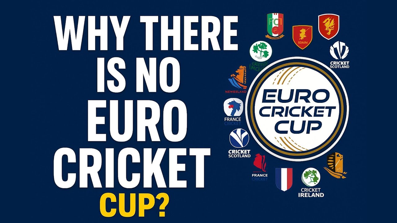Why There’s No Euro Cricket Cup?