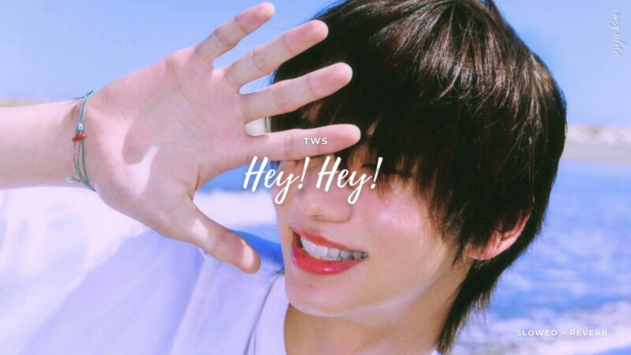 tws - hey! hey! (slowed + reverb)