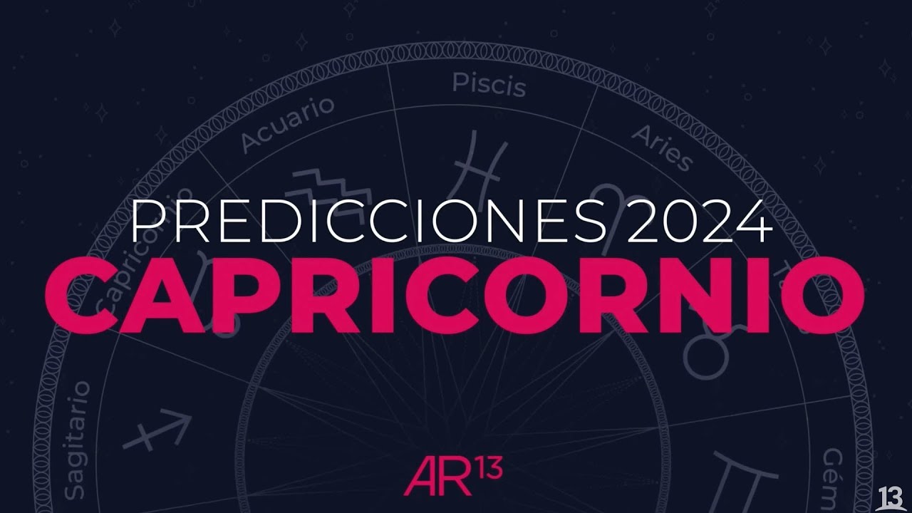 Predicciones 2024 | Capricornio | Canal 13