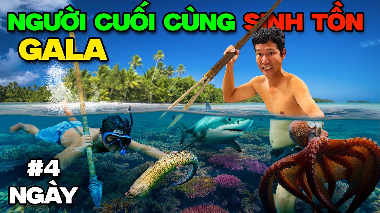 GALA Người Cuối Cùng Còn SINH TỒN Trên Đảo Hoang Sẽ Thắng 20 Triệu (Tập Cuối)