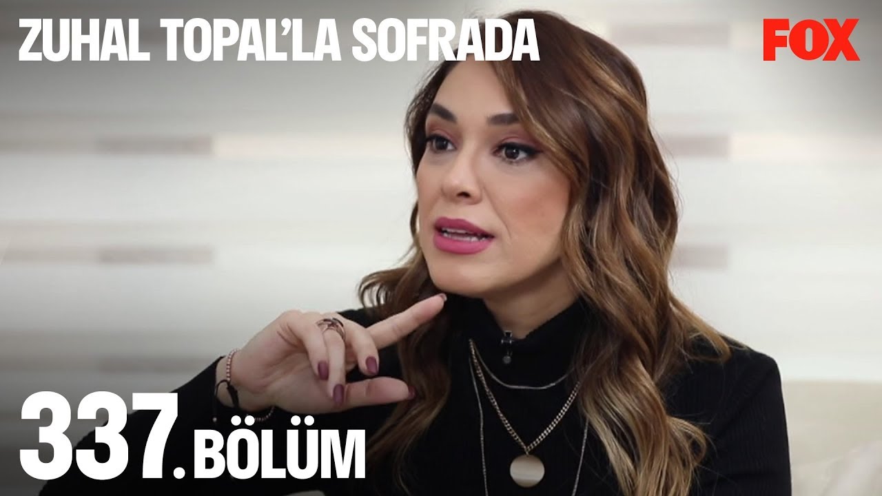 Zuhal Topal'la Sofrada 337. Bölüm