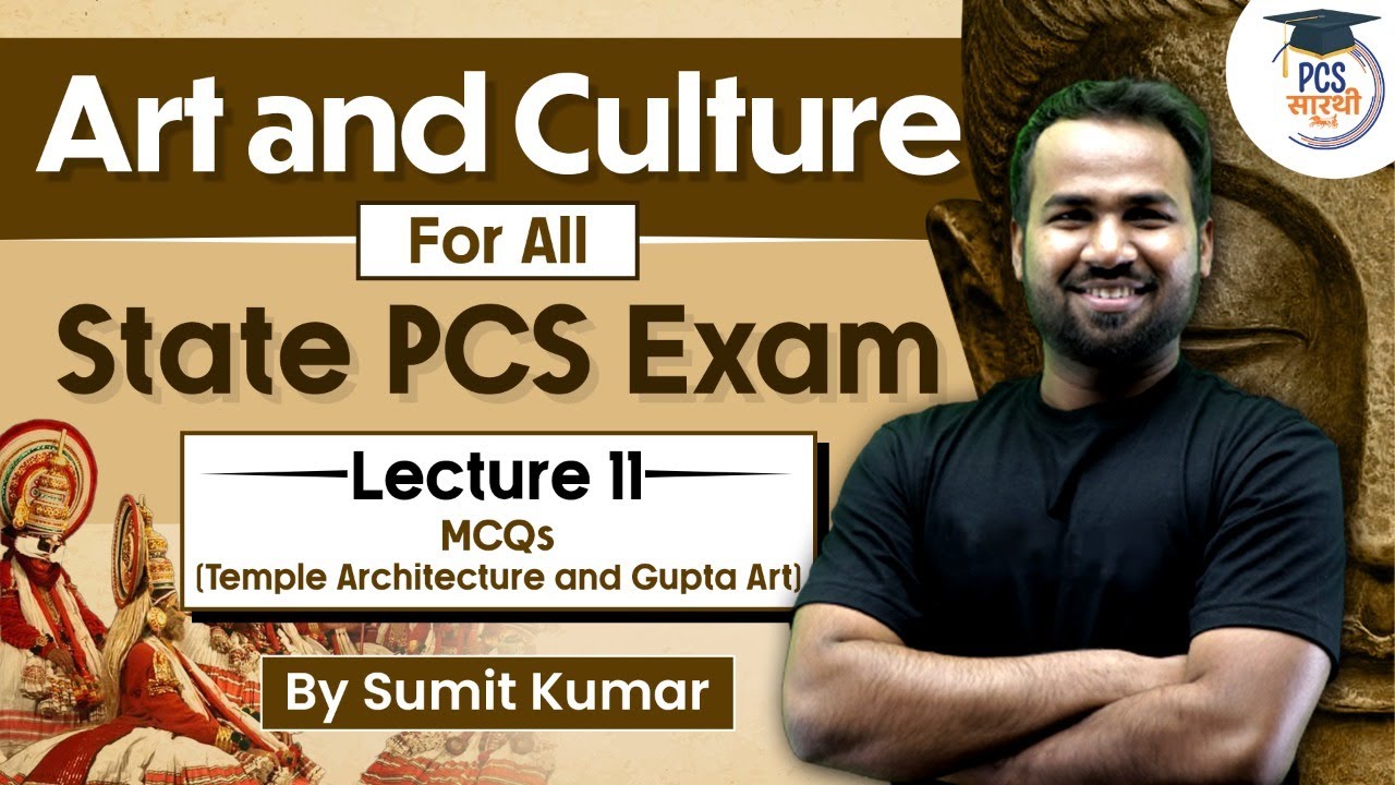 Art and Culture for All State PCS Exams | Lec 11 MCQs Temple Architecture & Gupta Art by Sumit Kumar