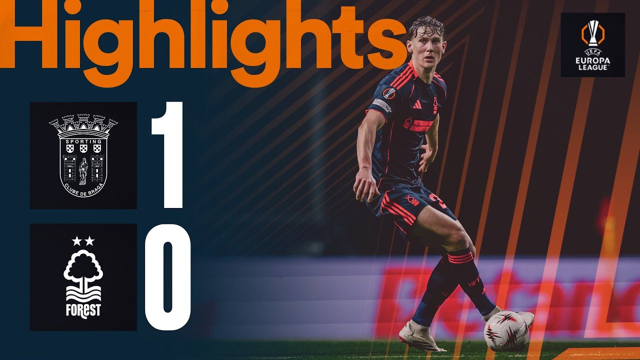 Braga vs Nottingham Forest | UEFA Europa League | Highlights 🎥