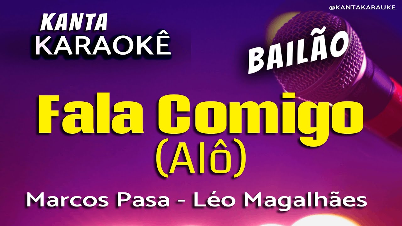 🎤karaokê FALA COMIGO  bailão -  Léo Magalhães - versão Marcos Pasa